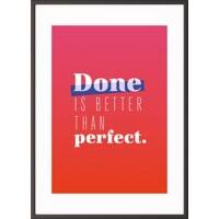 Paperflow Wandbild "Done is better than perfect" 300 x 400 mm